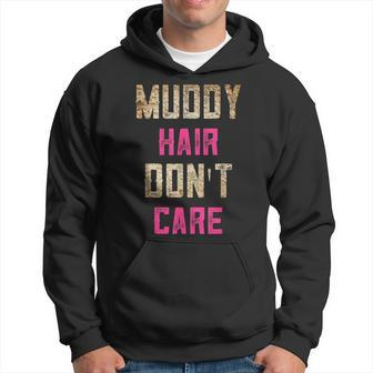 Mud Run Stuff Muddy Hair Don't Care 5K Runners Running Team Hoodie - Monsterry DE