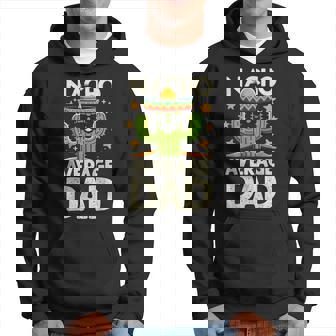 Nacho Average Dad Father's Day Mexican Daddy Hoodie | Mazezy