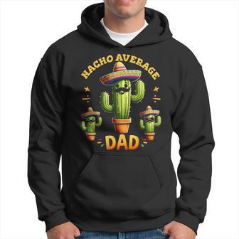 Nacho Durchschnittlicherater Mexikanischer Papa Cinco De Mayoaterfest Kapuzenpullover - Geschenkecke