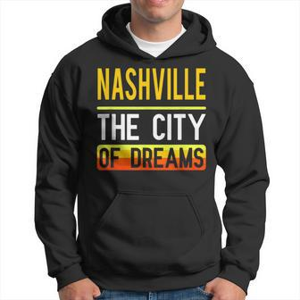 Nashville The City Of Dreams Tennessee Souvenir Hoodie - Monsterry DE
