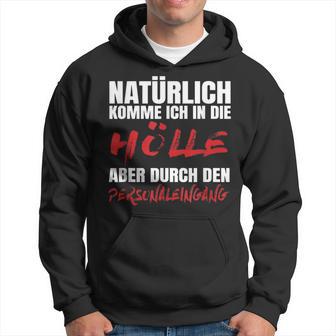 Naturally Comme Ich In Die Ölle Aber Durch Den Black S Hoodie - Seseable