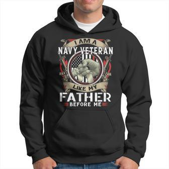 I Am A Navy Veteran Like My Father Before Me Hoodie | Mazezy