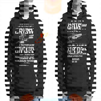 All I Need Is This Chainsaw Logger Chainsaws Hoodie - Monsterry