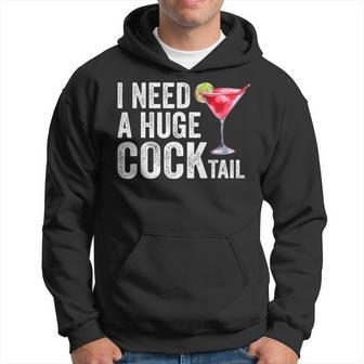 I Need A Huge Cocktail Hoodie - Monsterry AU