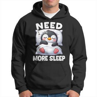 Need More Sleep Penguin Cute Penguin Pajama For Bedtime Hoodie - Thegiftio UK