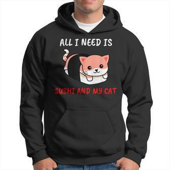 All I Need Is Sushi And My Cat Sushi Freak Hoodie - Monsterry DE