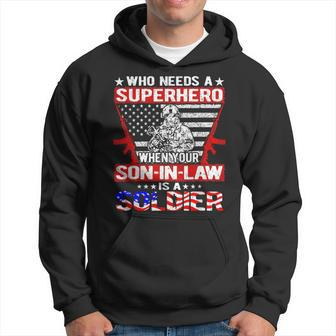 Who Needs Superhero My Son-In-Law Is Soldier Military Family Hoodie - Monsterry DE