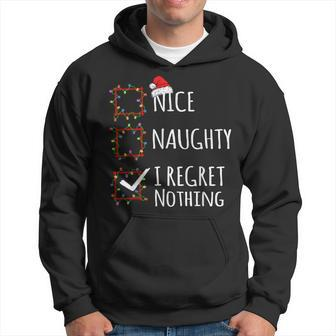 Nice Naughty I Regret Nothing Christmas List Xmas Hoodie - Monsterry UK