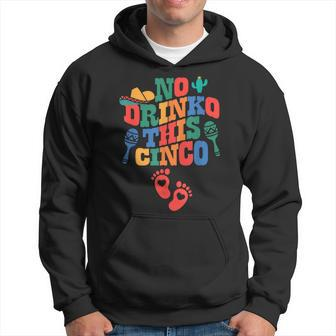 No Drink This Cinco De Mayo Pregnancy Announcement Hoodie - Seseable