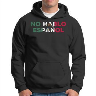 No Hablo Espanol Mexican Spanish Travel Joke Hoodie - Monsterry