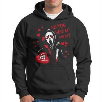 No You Hang Up Ghost Horror Valentines Day Hoodie - Thegiftio UK