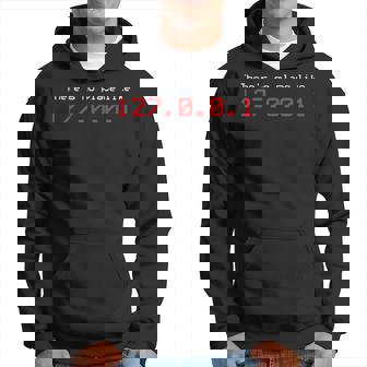 No Place 127001 Localhost Ip Address Computer Geek Hoodie - Thegiftio