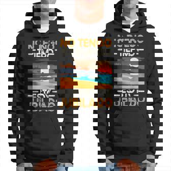 No Tengo Tiempo Estoy Jubilado Jubilacion Regalo Hombre Sudadera - Regaloses