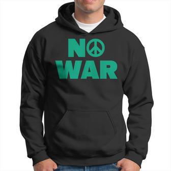 No War Peace No War No War T No War Hoodie - Monsterry CA