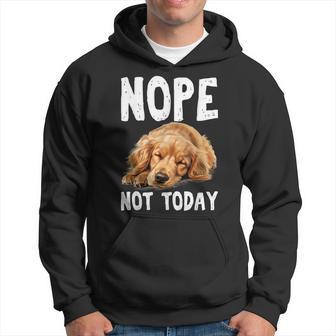 Nope Not Today Lazy Dog Golden Retriever Hoodie - Monsterry AU