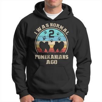 I Was Normal 2 Two Pomeranians Dogs Ago Dog Moms Dads Hoodie - Monsterry UK