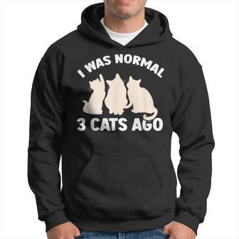 I Was Normal 3 Cats Ago Cat Kitten Kitty Hoodie - Thegiftio UK