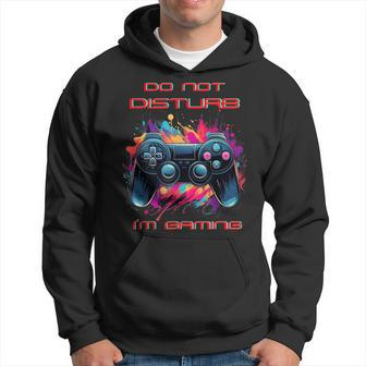 Do Not Disturb I'm Gaming Video Gamer Random Thought Hoodie - Seseable