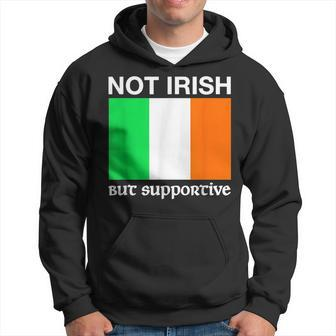Not Irish But Supportive Ireland Flag Hoodie | Mazezy CA
