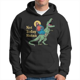Not Today Satan Jesus Riding Dinosaur T Rex Sarcastic Hoodie - Seseable