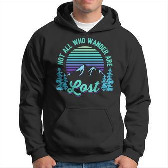 Not All Who Wander Are Lost Vintage Mountains For Hiker Hoodie - Monsterry DE