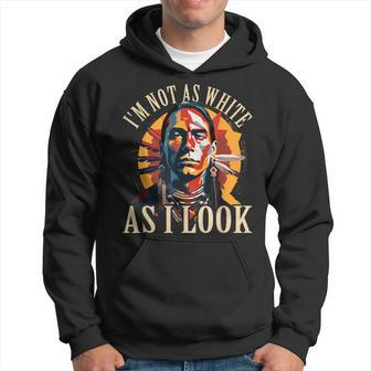 I Am Not As White As I Look Hoodie - Seseable
