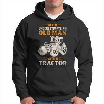 An Old Man With A Tractor Farmer Dad Grandpa Fathers Day Hoodie - Monsterry