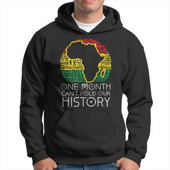 One Month Cant Hold Our History Pan African Black History Hoodie - Seseable