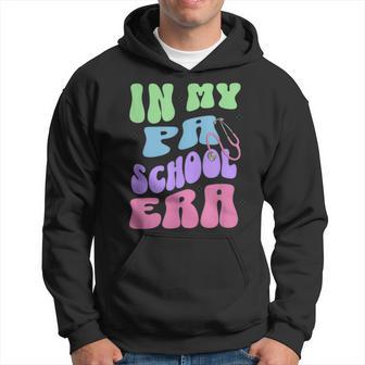 In My Pa School Era Physician Assistant School Student Hoodie - Monsterry DE