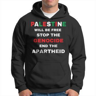 Palestine Will Be Free Stop The Genocide End The Apartheid Hoodie - Thegiftio UK