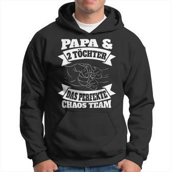 Papa 2 Töchter Perfekte Chaos Teamateratertag Geschenk Kapuzenpullover - Geschenkecke