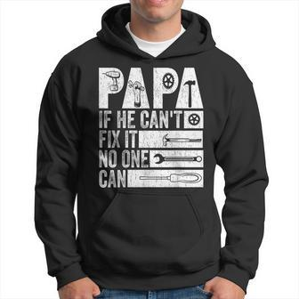Papa If He Cant Fix It Father's Day Dad Daddy Mechanic Hoodie - Thegiftio UK