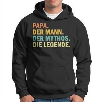 ‘Papa Der Mann Der Mythos Die Legende’ Hoodie - Seseable