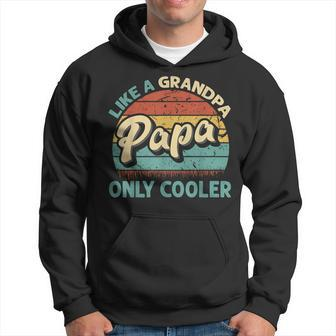 Papa Like A Grandpa Only Cooler Vintage Dad Fathers Day Hoodie - Monsterry DE