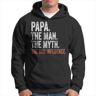 Papa The Man The Myth The Bad Influence Father's Day Papa Hoodie - Monsterry UK