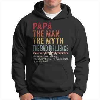 Papa The Man The Myth The Bad Influence He Knows Everything Hoodie - Thegiftio UK