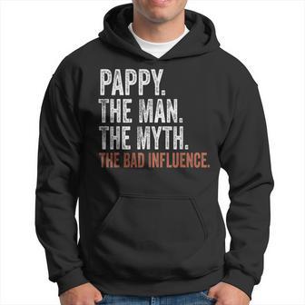 Pappy The Man The Myth The Bad Influence Father's Day Pappy Hoodie - Monsterry UK