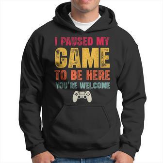 I Paused My Game To Be Here Video Gamer For Women Hoodie - Thegiftio UK