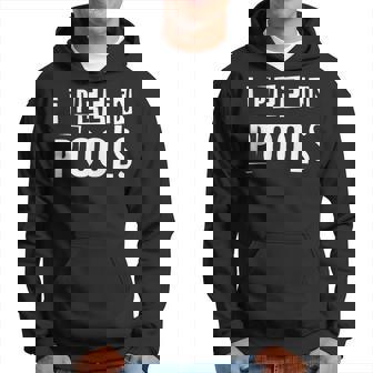 I Pee In Pools Inappropriate Vacation Embarrassing Hoodie - Thegiftio UK
