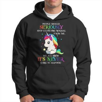 People Should Seriously Stop Expecting Normal Unicorn Hoodie - Thegiftio UK