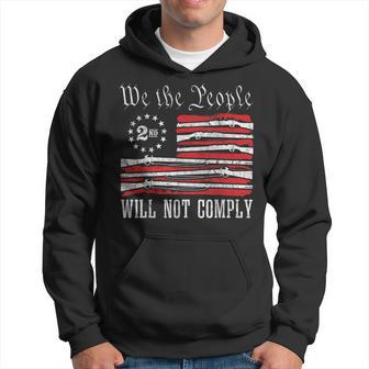 We The People Will Not Comply Pro-Gun Rights 2Nd Amendment Hoodie - Monsterry