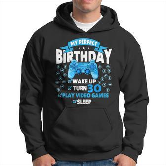My Perfect 30Th Birthday Gamer Boy Turn 30 Years Old Hoodie - Thegiftio UK