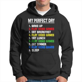 My Perfect Day Video Games Video Gamers Hoodie - Seseable