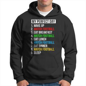 My Perfect Day Watching Football Watch Football Hoodie - Seseable