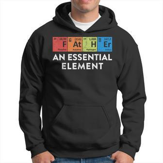 Periodic Table Fathers Day Father The Essential Element Dad Hoodie - Seseable