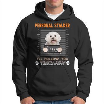 Personal Stalker I'll Follow You Wherever You Bichon Frise Hoodie - Thegiftio UK