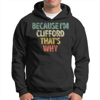 Personalized Name Because I'm Clifford That's Why Hoodie - Seseable