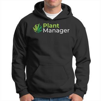 Plant Manager 420 Weed Cannabis Marijuana Stoner Hoodie - Monsterry AU