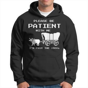 Please Be Patient I Was Born In The 1900S Vintage Hoodie - Seseable