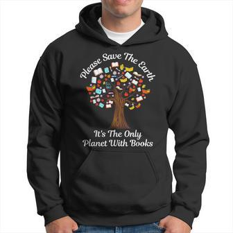 Please Save The Earth It's The Only Planet With Books Hoodie | Mazezy